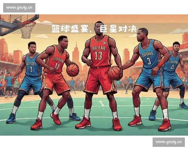 精选篮球赛事直播推荐全攻略精彩对决不容错过每日看点实时更新专业解读